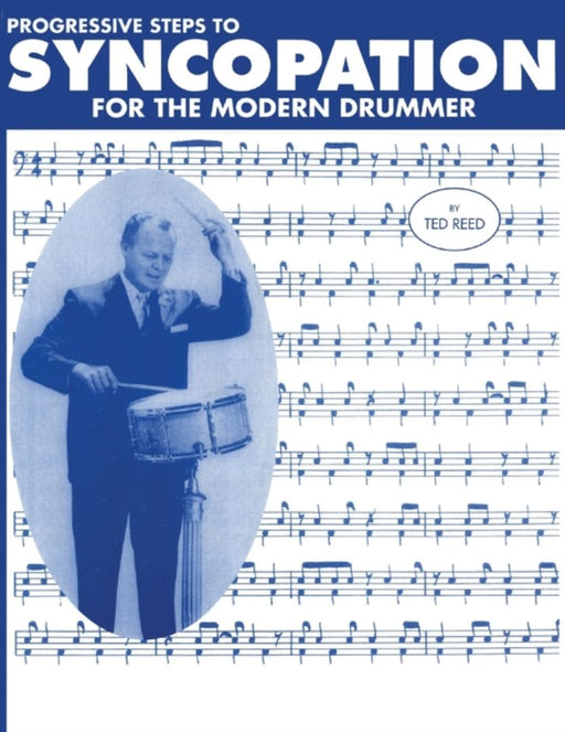 Progressive Steps to Syncopation for the Modern Drummer by Reed, Ted