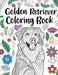 Golden Retriever Coloring Book: Adult Coloring Book, Dog Lover Gifts, Floral Mandala Coloring Pages, Animal Kingdom, Dog Mom, Pet Owner Gift by Paperland Online Store