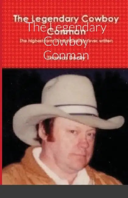 The Legendary Cowboy Conman by Thomas M. Donily
