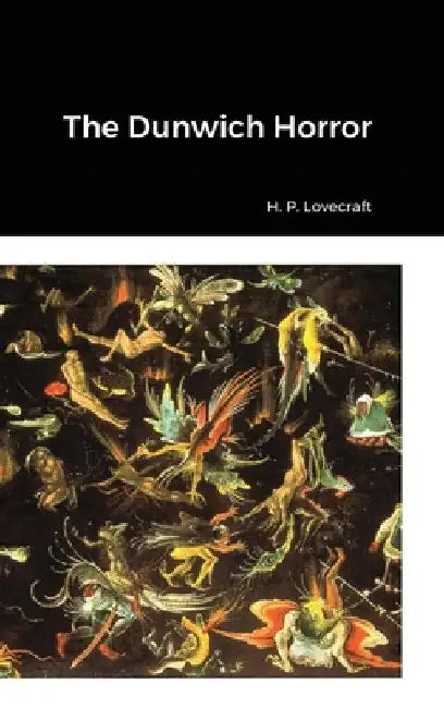 The Dunwich Horror by H. P. Lovecraft