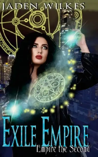 Exile Empire: Empire the Second by Jaden Wilkes