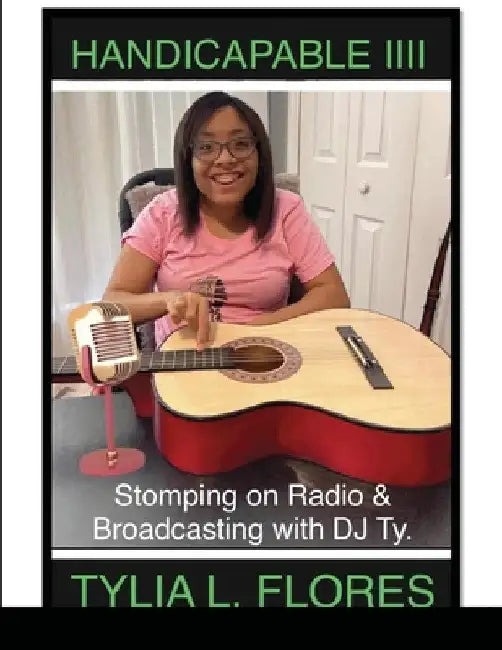 Handicapable IIII Stomping on Radio & Broadcasting with DJ Ty. by Cheryl Lockett Alexander