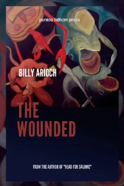 The Wounded by Billy Arioch