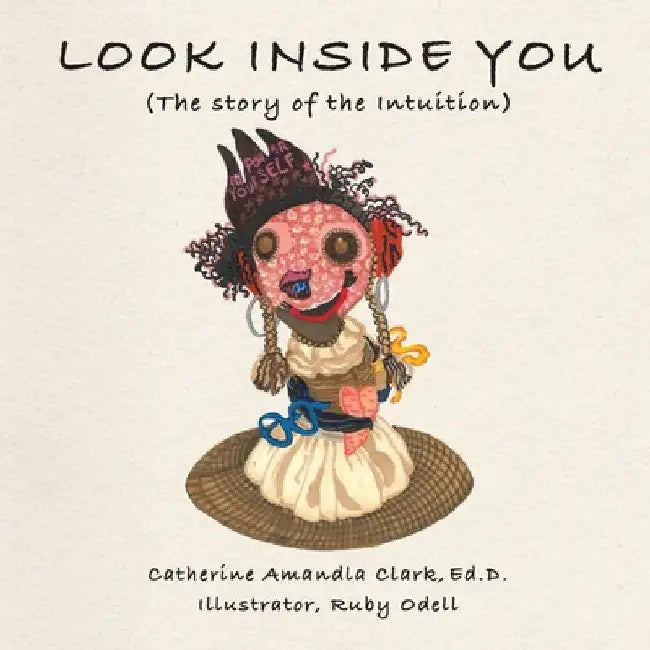 Look Inside You by Ed D. Catherine Amandla Clark