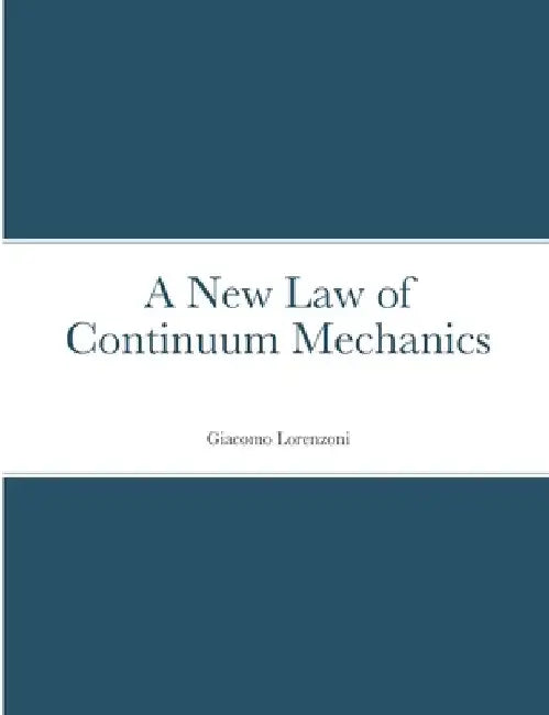 A New Law of Continuum Mechanics by Giacomo Lorenzoni