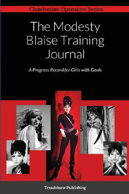 The Modesty Blaise Training Journal: A Progress Record for Girls with Goals by Treadstone Publishing