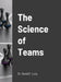 The Science of Teams by David Lady