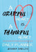 A Grateful Heart Is A Thankful Heart: Daily Planner by Jessika Shields