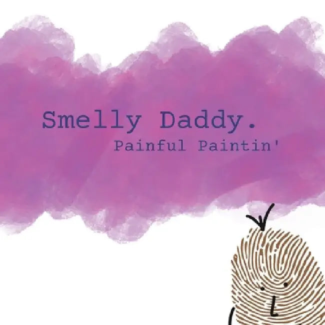 Smelly Daddy - Painful Paintin' by Ian Sweeney
