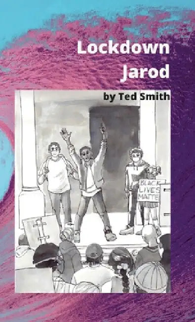Lockdown Jarod by Ted Smith