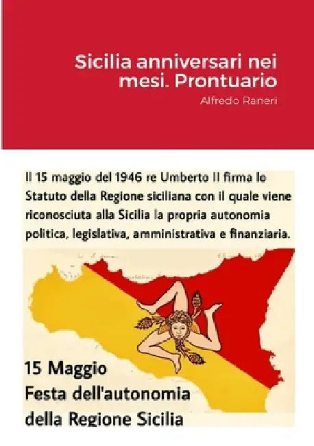 Sicilia Anniversari nei mesi. Prontuario by Alfredo Raneri