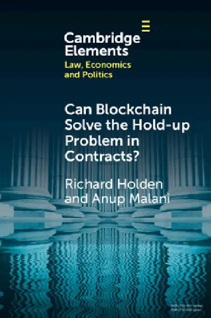 Can Blockchain Solve the Hold-up Problem in Contracts? by Richard Holden