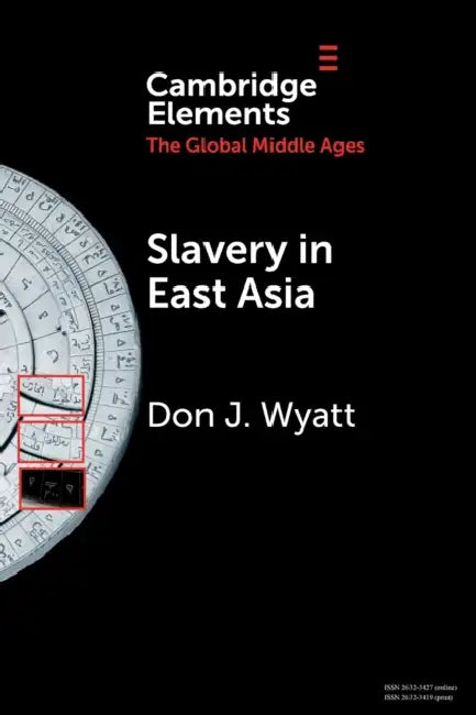 Slavery in East Asia by Don J. Wyatt