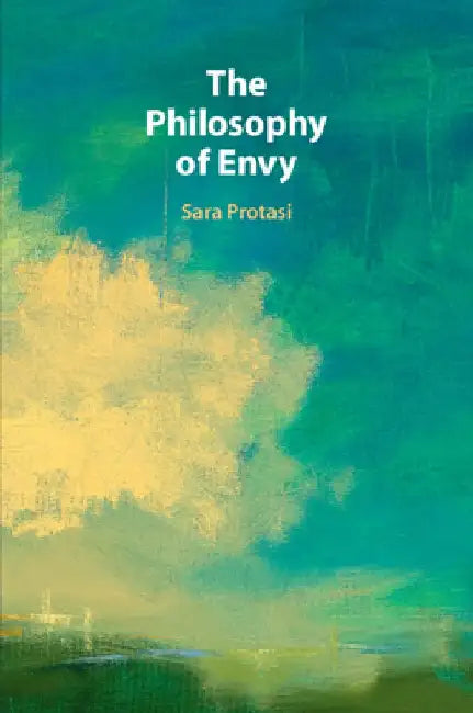 The Philosophy of Envy by Sara Protasi