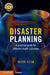 Disaster Planning: A Practical Guide for Effective Health Outcomes by Mark Keim