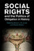 Social Rights and the Politics of Obligation in History by Steven L. B. Jensen