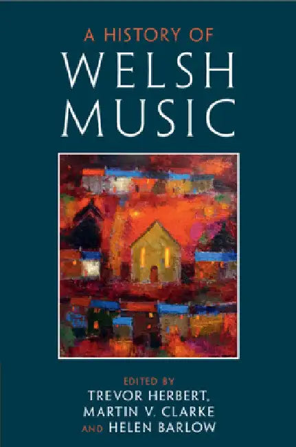 A History of Welsh Music by Trevor Herbert