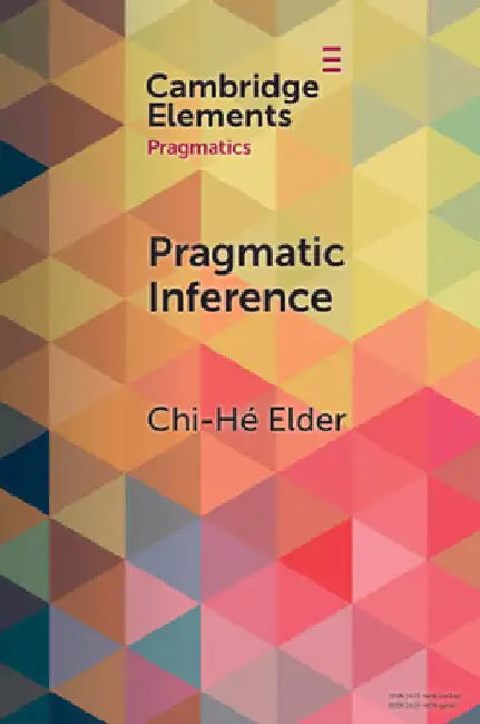 Pragmatic Inference by Chi-Hé Elder