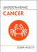 Understanding Cancer by Robin Hesketh