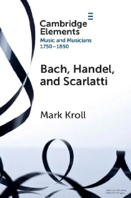 Bach, Handel and Scarlatti by Mark Kroll