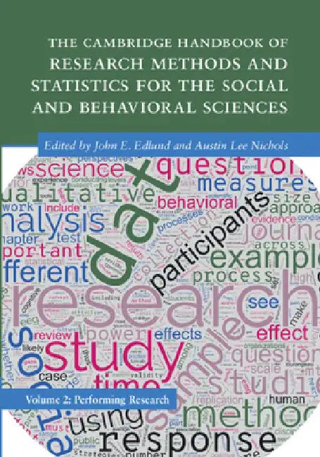 The Cambridge Handbook of Research Methods and Statistics for the Social and Behavioral Sciences: Volume 2: Volume 2: Performing Research by John E. Edlund