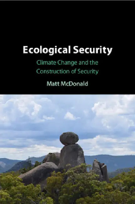 Ecological Security by Matt McDonald