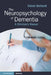 The Neuropsychology of Dementia: A Clinician's Manual by Simon Gerhand