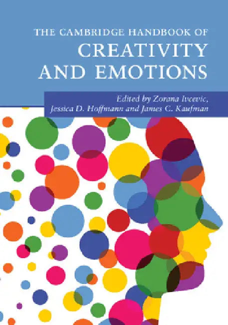 The Cambridge Handbook of Creativity and Emotions by Zorana Ivcevic
