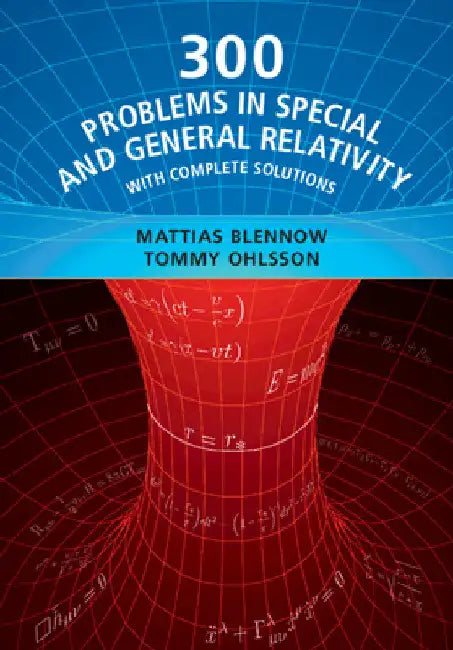 300 Problems in Special and General Relativity by Mattias Blennow