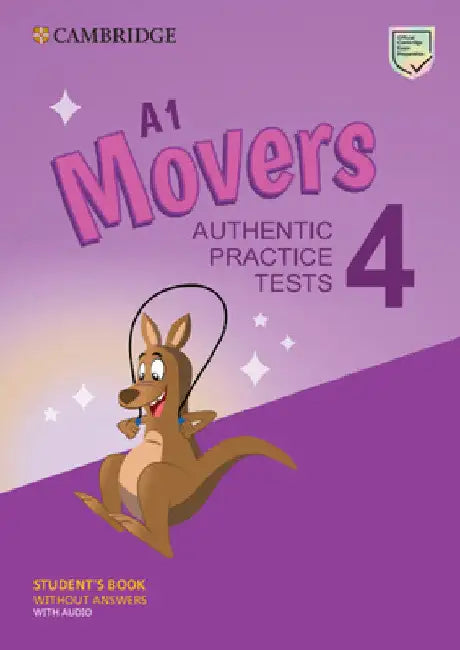 A1 Movers 4 Student's Book Without Answers with Audio: Authentic Practice Tests by Cambridge University Press