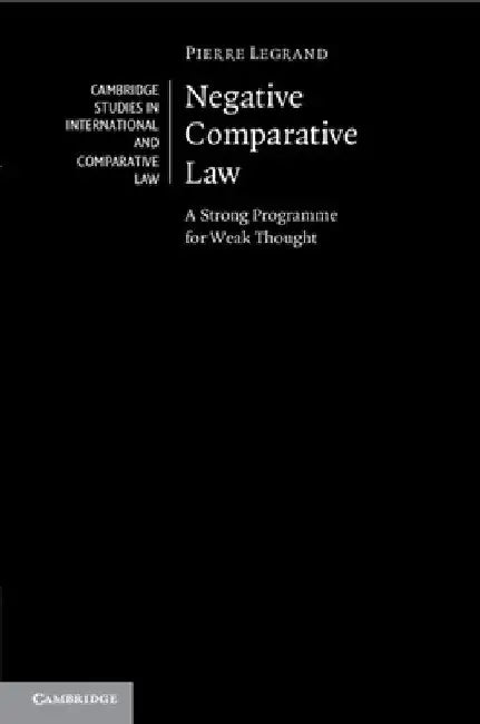 Negative Comparative Law by Pierre Legrand