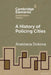 A History of Policing Cities by Anastasia Dukova