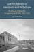 The Architects of International Relations by Jan Stöckmann