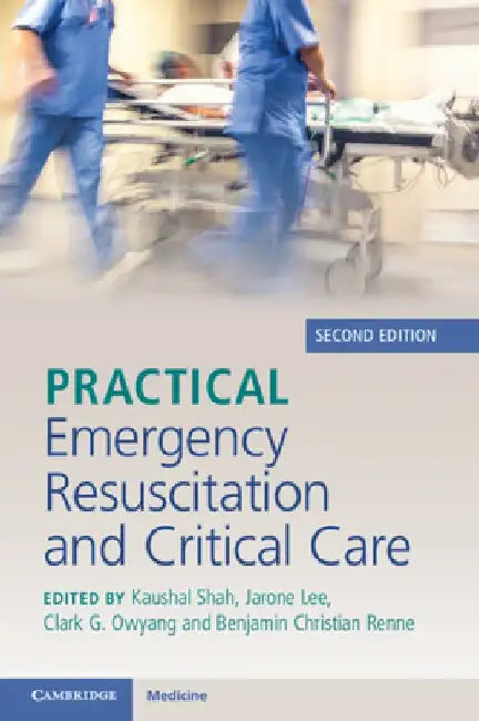Practical Emergency Resuscitation and Critical Care by Kaushal Shah