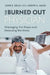 The Burned Out Physician by John E. Kello