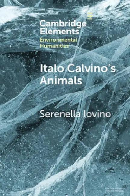 Italo Calvino's Animals by Serenella Iovino