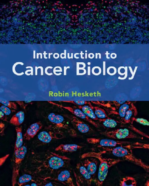 Introduction to Cancer Biology by Robin Hesketh