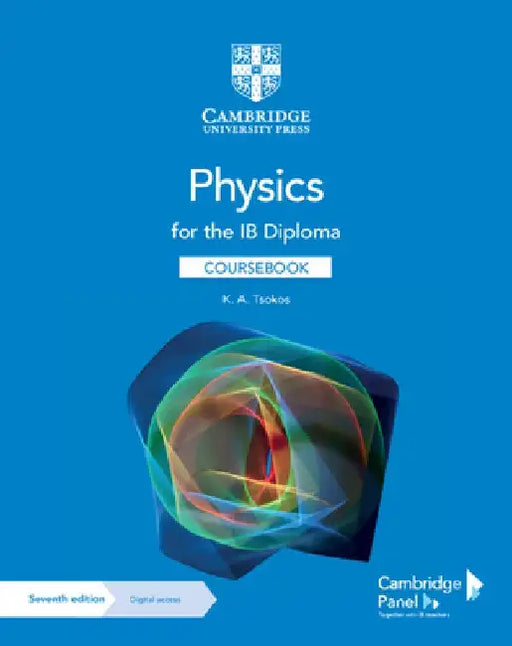 Physics for the Ib Diploma Coursebook with Digital Access (2 Years) by K. A. Tsokos