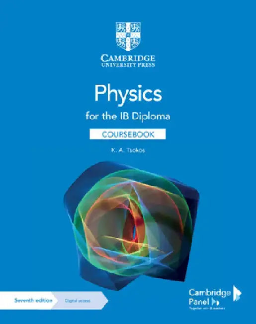 Physics for the Ib Diploma Coursebook with Digital Access (2 Years) by K. A. Tsokos