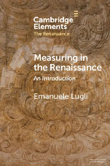 Measuring in the Renaissance by Emanuele Lugli