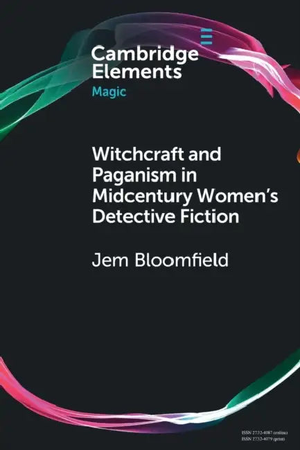 Witchcraft and Paganism in Midcentury Women's Detective Fiction by Jem Bloomfield