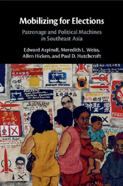 Mobilizing for Elections by Edward Aspinall