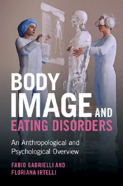 Body Image and Eating Disorders by Fabio Gabrielli