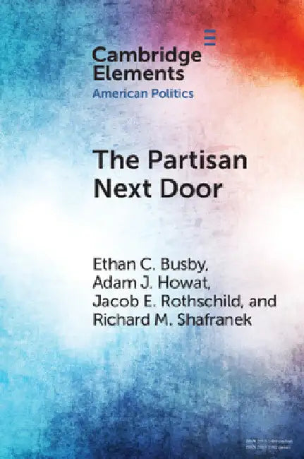 The Partisan Next Door by Ethan C. Busby