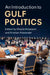 An Introduction to Gulf Politics by Khalid Almezaini, Kristian Alexander