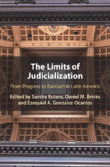 The Limits of Judicialization by Sandra Botero