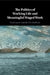 The Politics of Working Life and Meaningful Waged Work by Knut Laaser