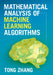Mathematical Analysis of Machine Learning Algorithms by Tong Zhang