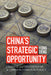 China's Strategic Opportunity by Yong Deng