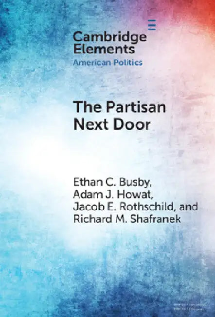The Partisan Next Door by Ethan C. Busby